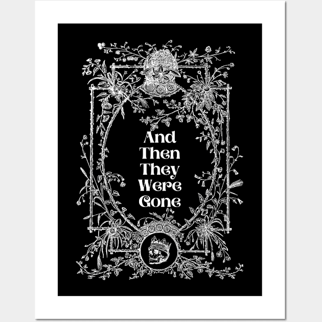 And Then They Were Gone - Gothic Wall Art by And Then They Were Gone Podcast